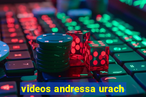 videos andressa urach